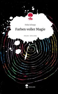Produktbild: Farben voller Magie. Life is a Story - story.one