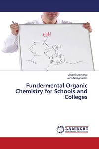 Produktbild: Fundermental Organic Chemistry for Schools and Colleges