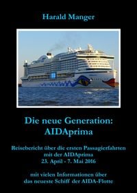 Bild vom Artikel Die neue Generation: AIDAprima vom Autor Harald Manger