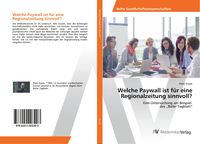 Produktbild: Welche Paywall ist f&uuml;r eine Regionalzeitung sinnvoll?