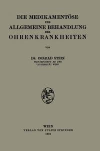 Produktbild: Die Medikament&ouml;se und Allgemeine Behandlung der Ohrenkrankheiten
