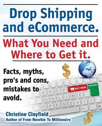 Produktbild: Drop Shipping and Ecommerce, What You Need and Where to Get It. Dropshipping Suppliers and Products, Ecommerce Payment Processing, Ecommerce Software