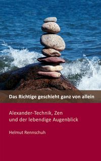 Produktbild: Das Richtige geschieht ganz von allein
