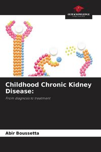 Produktbild: Childhood Chronic Kidney Disease: