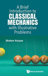 Produktbild: Brief Introduction Classical Mechanics Illustrative Problems