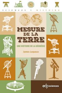 Produktbild: Mesure de la Terre : une histoire de la g&eacute;od&eacute;sie