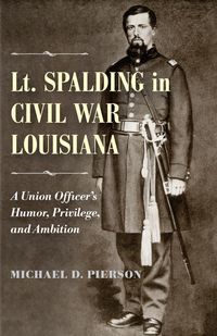 Produktbild: Lt. Spalding in Civil War Louisiana
