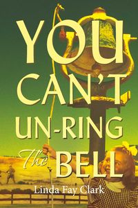 Produktbild: You Can't Un-Ring the Bell