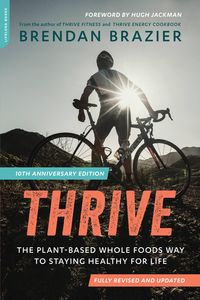 Bild vom Artikel Thrive.10th Anniversary Edition vom Autor Brendan Brazier
