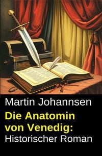 Produktbild: Die Anatomin von Venedig: Historischer Roman