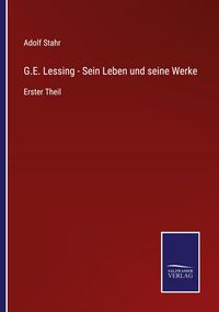 Produktbild: G.E. Lessing - Sein Leben und seine Werke