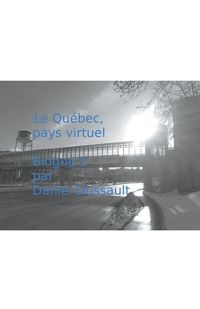 Produktbild: Le Qu&eacute;bec, pays virtuel