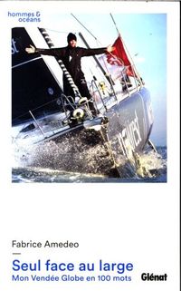 Produktbild: Seul face au large : mon Vend&eacute;e Globe en 100 mots