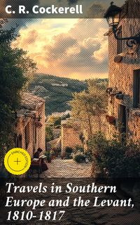 Produktbild: Travels in Southern Europe and the Levant, 1810-1817
