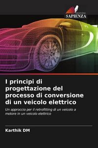 Produktbild: I principi di progettazione del processo di conversione di un veicolo elettrico