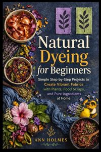 Produktbild: Natural Dyeing for Beginners