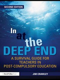Bild vom Artikel In at the Deep End: A Survival Guide for Teachers in Post-Compulsory Education vom Autor Jim Crawley