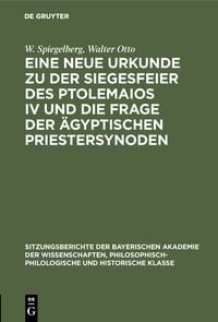 Produktbild: Eine neue Urkunde zu der Siegesfeier des Ptolemaios IV und die Frage der &auml;gyptischen Priestersynoden