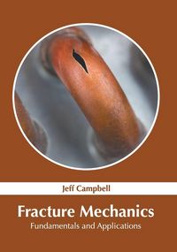 Produktbild: Fracture Mechanics: Fundamentals and Applications
