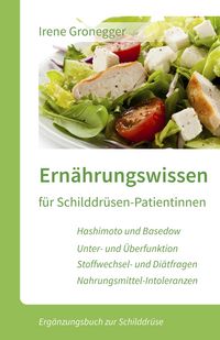 Produktbild: Ern&auml;hrungswissen f&uuml;r Schilddr&uuml;sen-Patientinnen. Hashimoto und Basedow * Unterfunktion und &Uuml;berfunktion * Stoffwechsel...