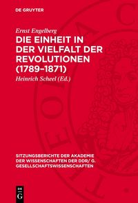 Produktbild: Die Einheit in der Vielfalt der Revolutionen (1789&ndash;1871)