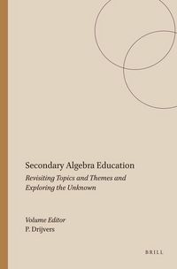 Produktbild: Secondary Algebra Education: Revisiting Topics and Themes and Exploring the Unknown
