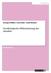 Produktbild: Geo&ouml;kologische Differenzierung der Antarktis