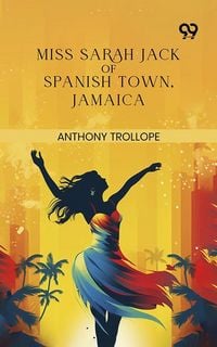 Produktbild: Miss Sarah Jack Of Spanish Town, Jamaica