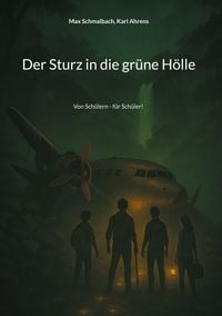 Produktbild: Der Sturz in die gr&uuml;ne H&ouml;lle
