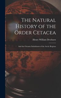 Produktbild: The Natural History of the Order Cetacea