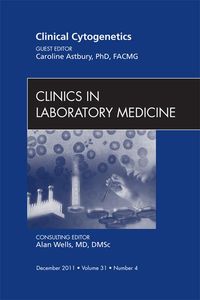 Produktbild: Clinical Cytogenetics, An Issue of Clinics in Laboratory Medicine