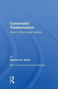 Produktbild: Wolfe, B: Communist Totalitarianism