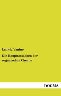 Produktbild: Die Haupttatsachen der organischen Chemie
