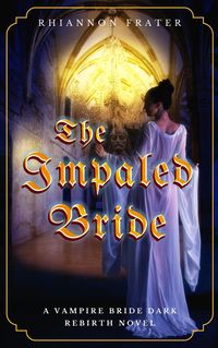 Produktbild: The Impaled Bride (The Vampire Bride Dark Rebirth Series, #4)