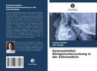 Produktbild: Kontrastmittel-R&ouml;ntgenuntersuchung in der Zahnmedizin