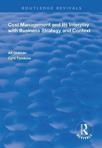 Produktbild: Oldman, A: Cost Management and Its Interplay with Business S