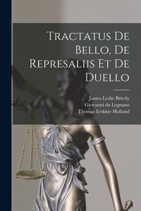 Produktbild: Tractatus de Bello, de Represaliis et de Duello