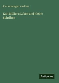 Produktbild: Karl M&uuml;ller's Leben und kleine Schriften
