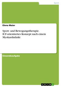 Produktbild: Sport- und Bewegungstherapie. ICF-orientiertes Konzept nach einem Myokardinfarkt