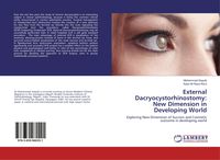 Produktbild: External Dacryocystorhinostomy: New Dimension in Developing World