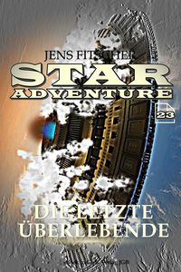 Produktbild: Die letzte &Uuml;berlebende (STAR ADVENTURE 23)