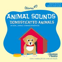 Produktbild: Animal Sounds - Domesticated Animals -- Edi&ccedil;&atilde;o Bil&iacute;ngue Ingl&ecirc;s/Portugu&ecirc;s