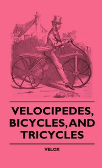 Produktbild: Velocipedes, Bicycles, And Tricycles