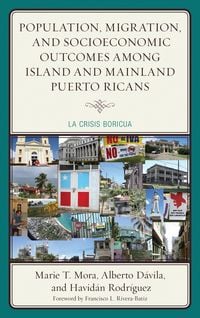 Produktbild: Population, Migration, and Socioeconomic Outcomes among Island and Mainland Puerto Ricans