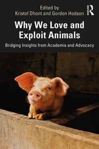 Produktbild: Why We Love and Exploit Animals
