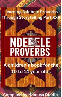Produktbild: Learning Ndebele Poverbs Through Storytelling Part XXII