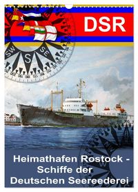 Produktbild: Heimathafen Rostock - Schiffe der Deutschen Seereederei (Wandkalender 2026 DIN A3 hoch), CALVENDO Monatskalender