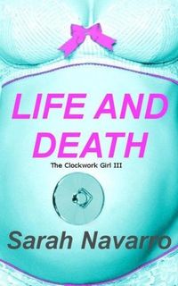 Produktbild: Life And Death (The Clockwork Girl, #3)
