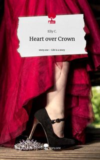 Produktbild: Heart over Crown. Life is a Story - story.one