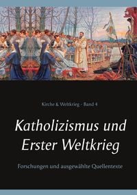 Produktbild: Katholizismus und Erster Weltkrieg